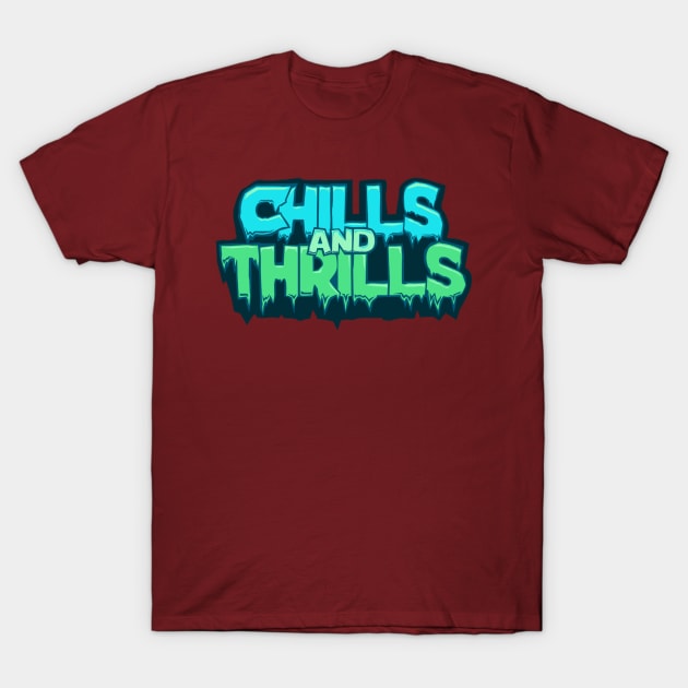 Chills and thrills T-Shirt by DeviAprillia_store